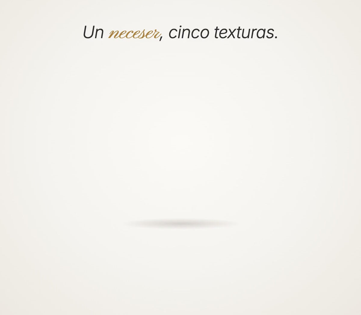Neceseres Aestina en cinco texturas